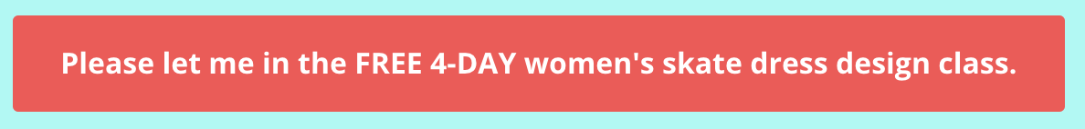 Sign up today for free 4-day adult figure skating dress design challenge