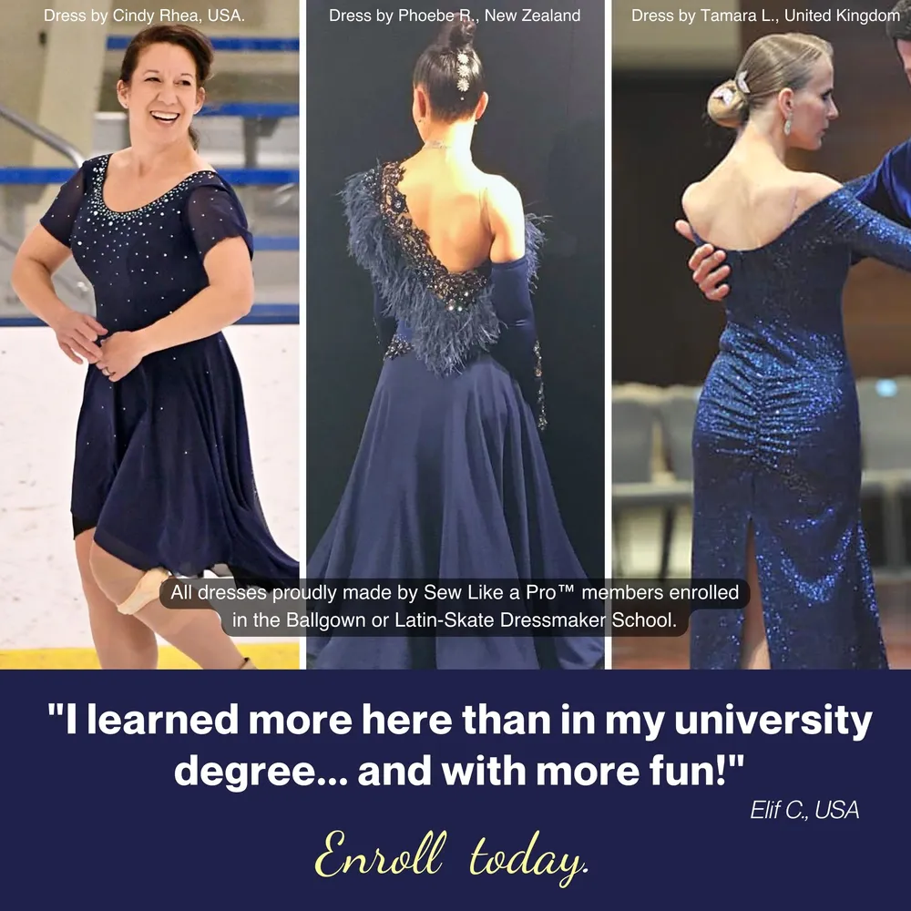 I learned more in the Sew Like A Pro™ school for making dance and skate dresses than I learned in my university degree - and with more fun! ...  Online sewing school for all sewing levels.  Learn to make ballroom and country dance, artistic roller and figure skating dresses.