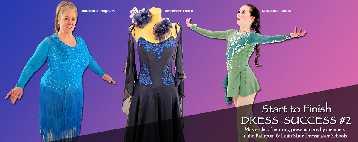 Start To Finish Dress Success Masterclass #2 featuring three dancing, skating students enrolled in the Latin-Skate and Ballroom Dressmaker Schools. Get real-life facts about why, what, when and how much it costs to make professional quality women's Ballroom Dancesport, Latin, Country, Line Dance, Artistic Roller, Ice Dance and Figure Skating dresses at home.